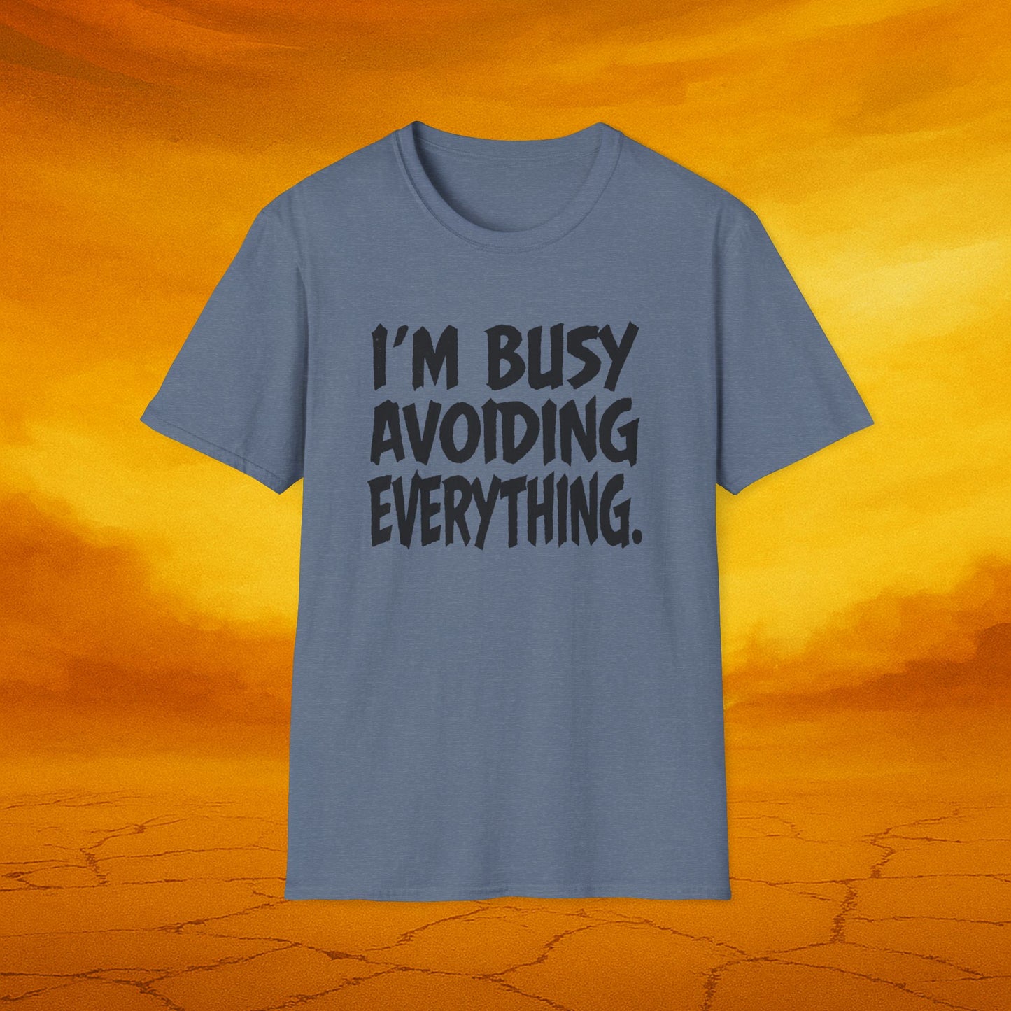I’m Busy Avoiding Everything Tee, Unisex Casual Shirt, Gift for Friends, Relaxed Fit Shirt, Everyday Humor Wear