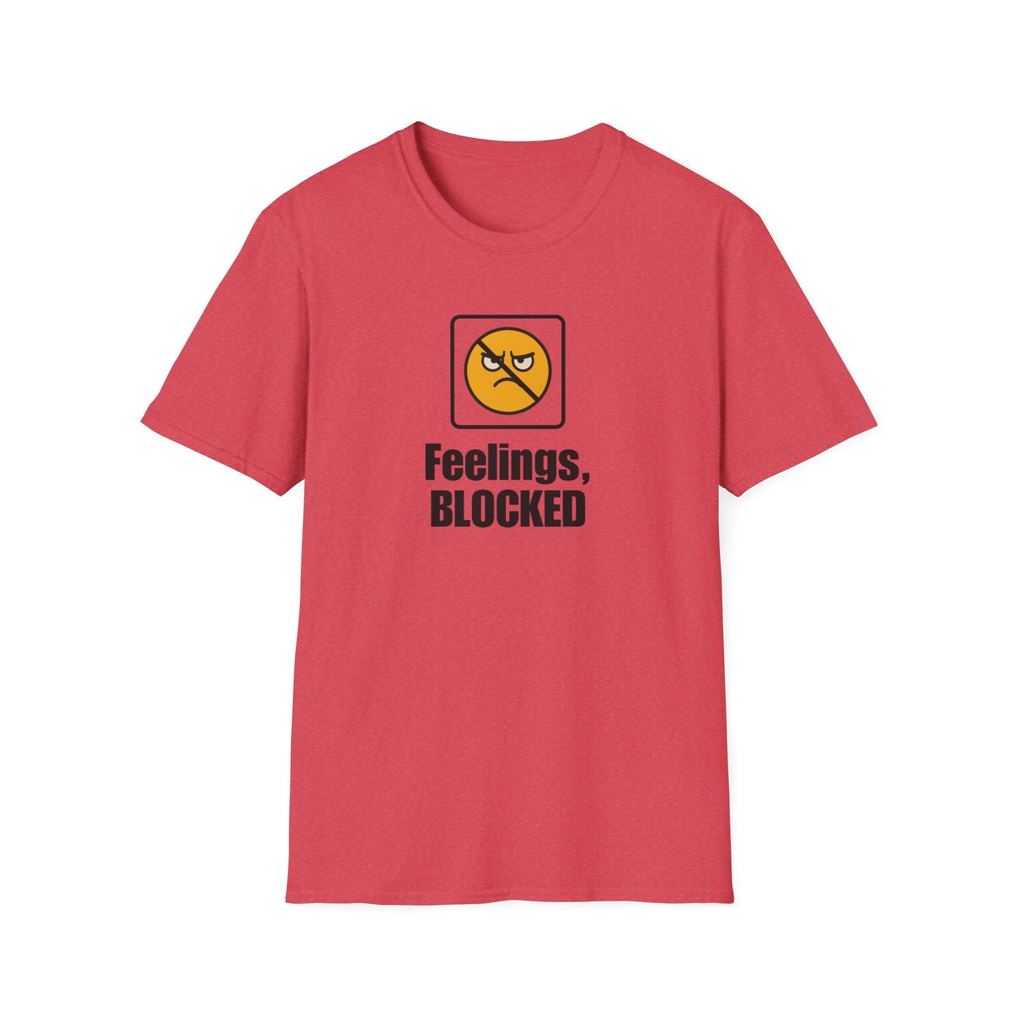 Feelings Blocked Soft Unisex T-Shirt