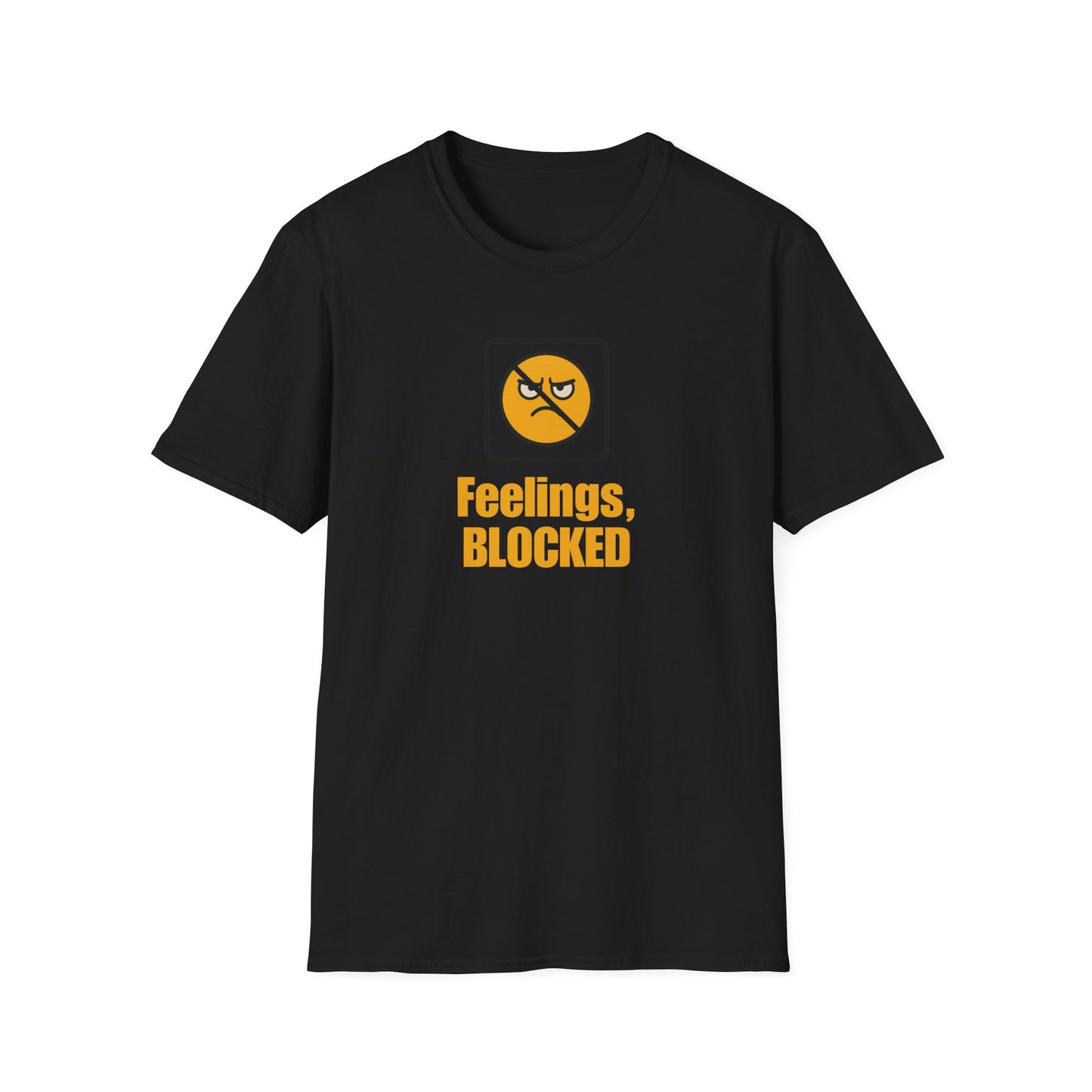 Feelings Blocked Soft Unisex T-Shirt