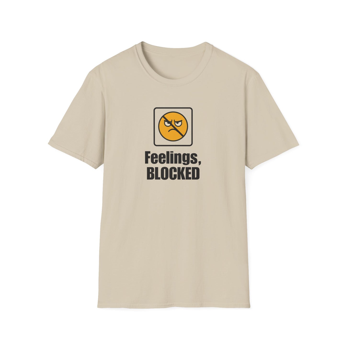 Feelings Blocked Soft Unisex T-Shirt