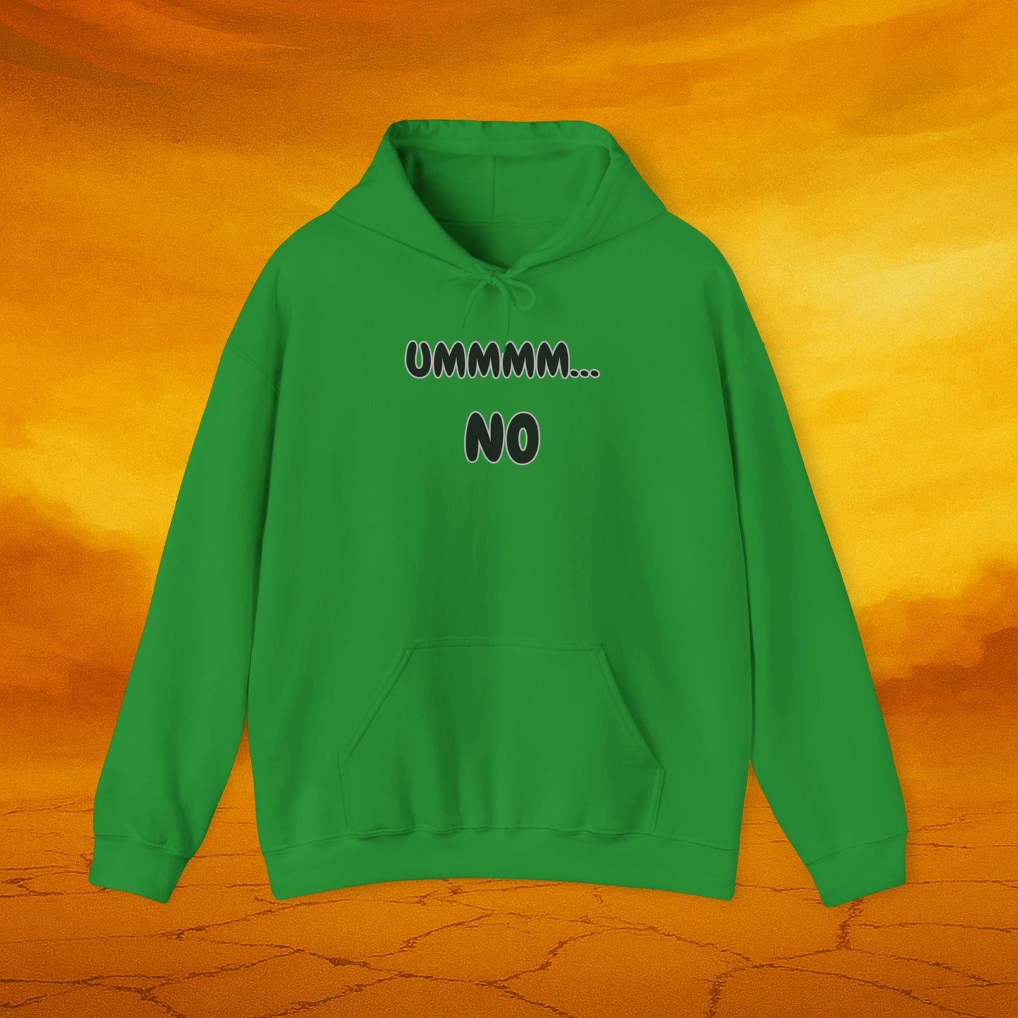 Ummmm...No Hoodie - Funny Unisex Sweatshirt for Casual Wear, Comfy Gift, Relaxed Style, Perfect for Everyday Use, Winter Wardrobe