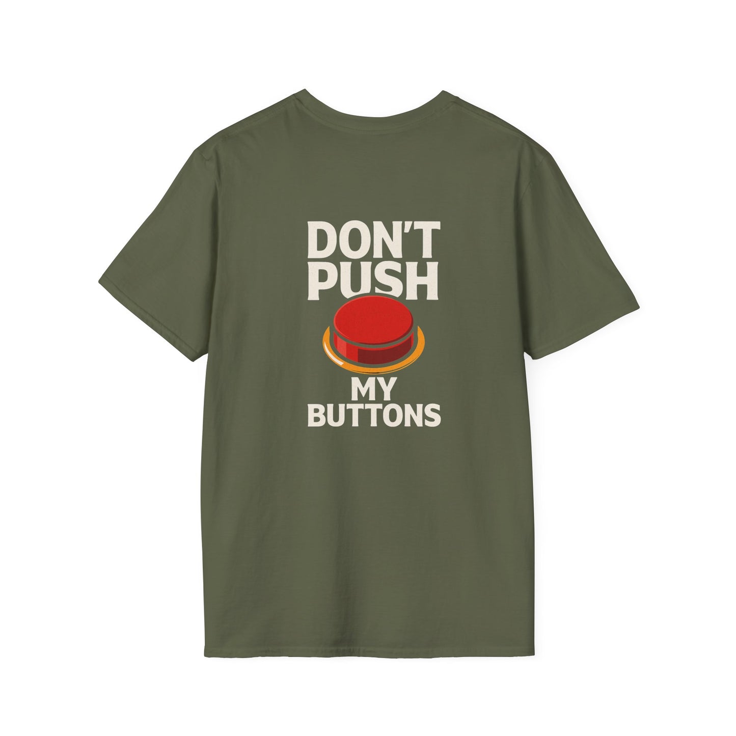 Don't Push My Buttons, Casual T-Shirt for Gifts, Fun Fashion, Birthday, Anniversaries, Everyday Wear