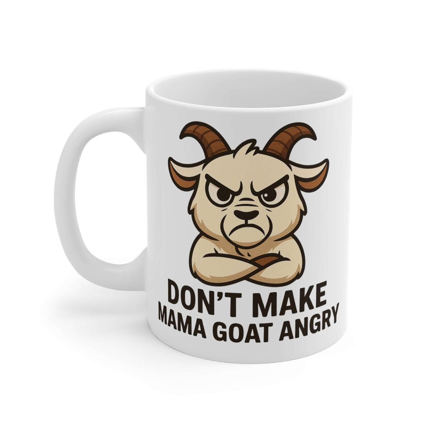 Don’t Make Mama Goat Angry Mug 11oz