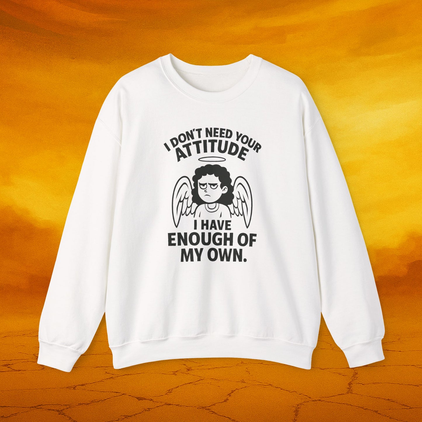 I Don’t Need Your Attitude Crewneck Sweatshirt | Funny Unisex Apparel | Perfect Gift for Friends, Family, and Self-Expression