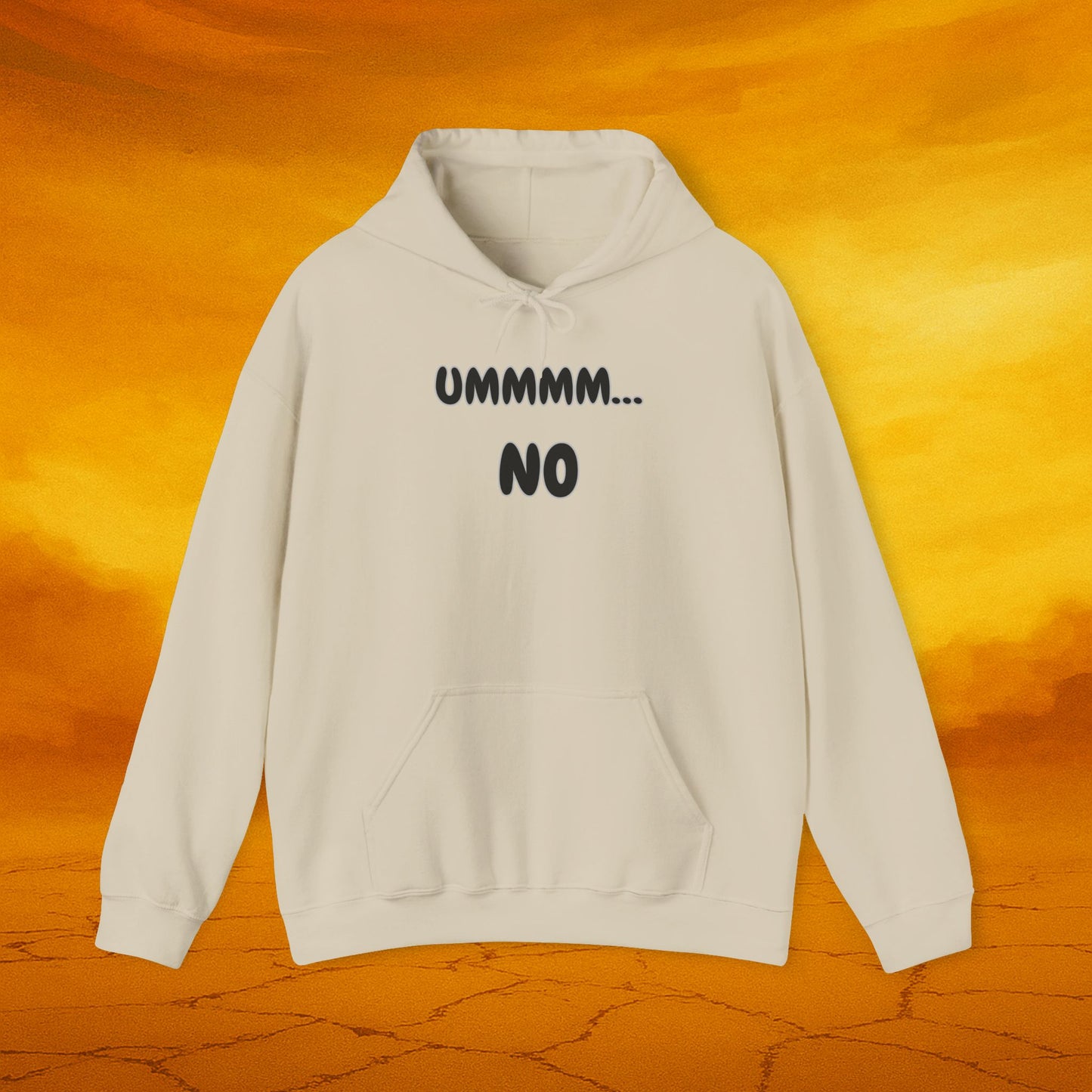 Ummmm...No Hoodie - Funny Unisex Sweatshirt for Casual Wear, Comfy Gift, Relaxed Style, Perfect for Everyday Use, Winter Wardrobe