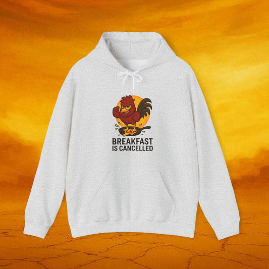 Breakfast Is Cancelled Hoodie, Funny Sweatshirt for Chicken Lovers, Gift for Foodies, Casual Wear, Cozy Loungewear