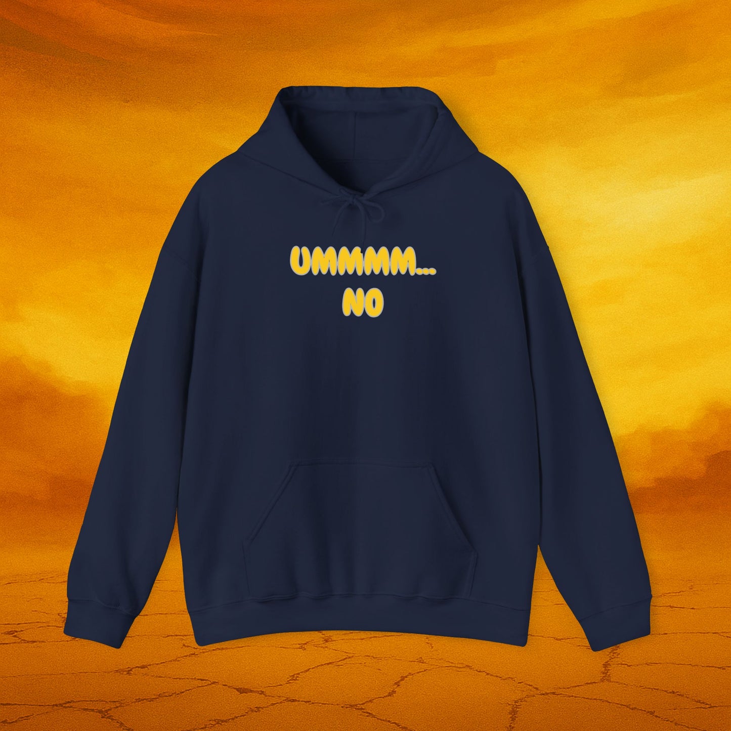 Ummmm...No Hoodie - Funny Unisex Sweatshirt for Casual Wear, Comfy Gift, Relaxed Style, Perfect for Everyday Use, Winter Wardrobe