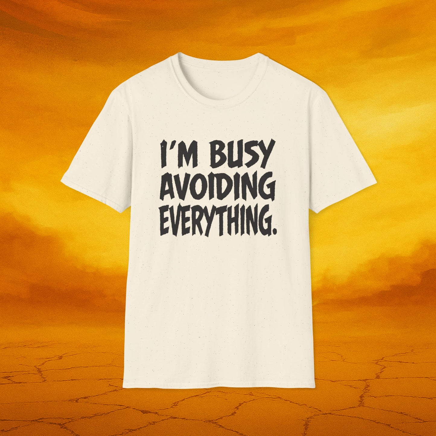 I’m Busy Avoiding Everything Tee, Unisex Casual Shirt, Gift for Friends, Relaxed Fit Shirt, Everyday Humor Wear