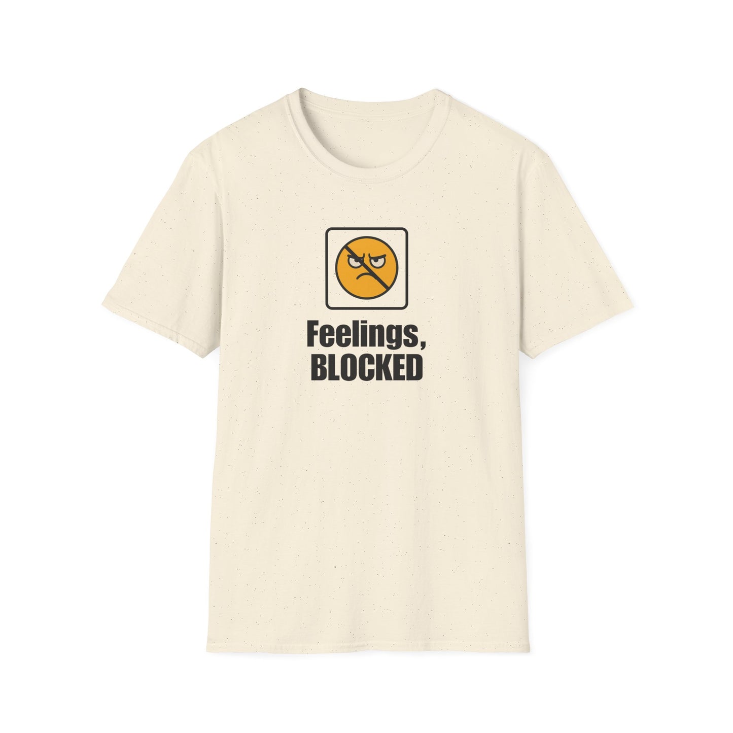 Feelings Blocked Soft Unisex T-Shirt