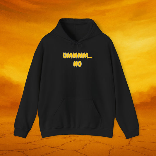Ummmm...No Hoodie - Funny Unisex Sweatshirt for Casual Wear, Comfy Gift, Relaxed Style, Perfect for Everyday Use, Winter Wardrobe