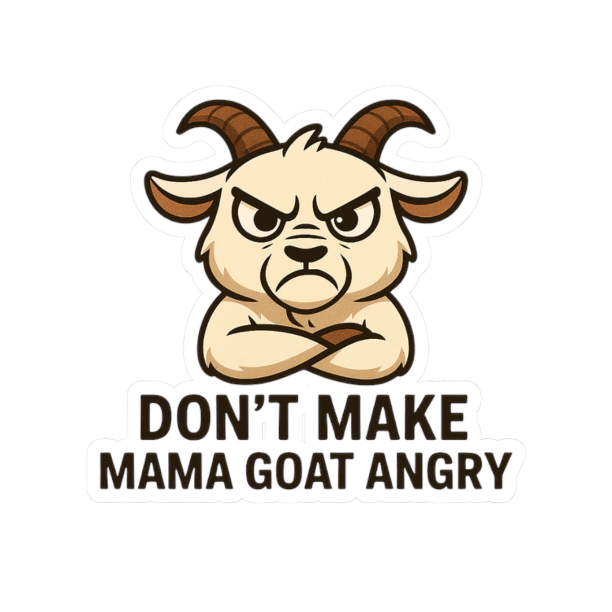Don’t Make Mama Goat Angry Clear Sticker