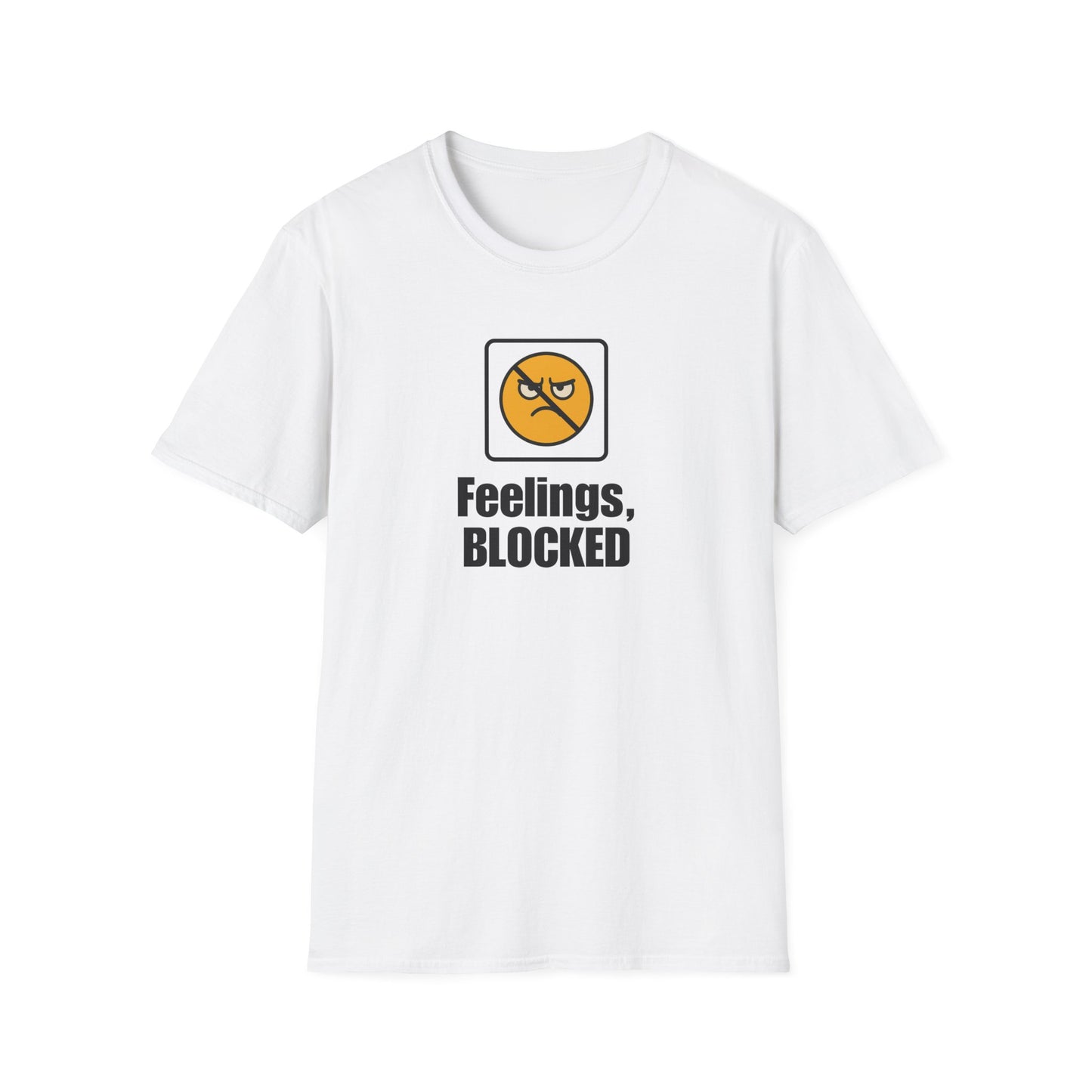 Feelings Blocked Soft Unisex T-Shirt