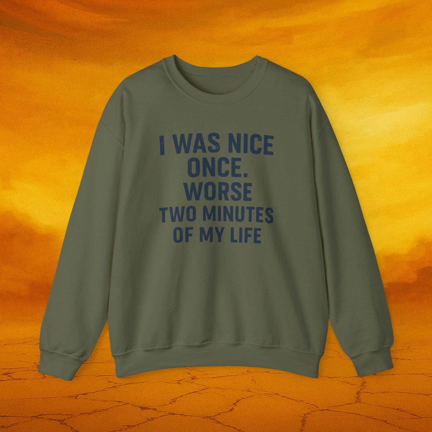 I was nice once - Sassy Sweatshirt - Funny Gift for Friends, Cozy Casual Wear, Unique Birthday Present, Humor Apparel