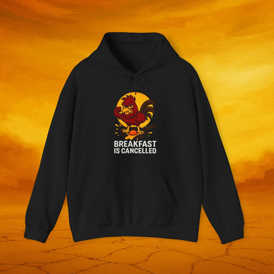 Breakfast Is Cancelled Hoodie, Funny Sweatshirt for Chicken Lovers, Gift for Foodies, Casual Wear, Cozy Loungewear