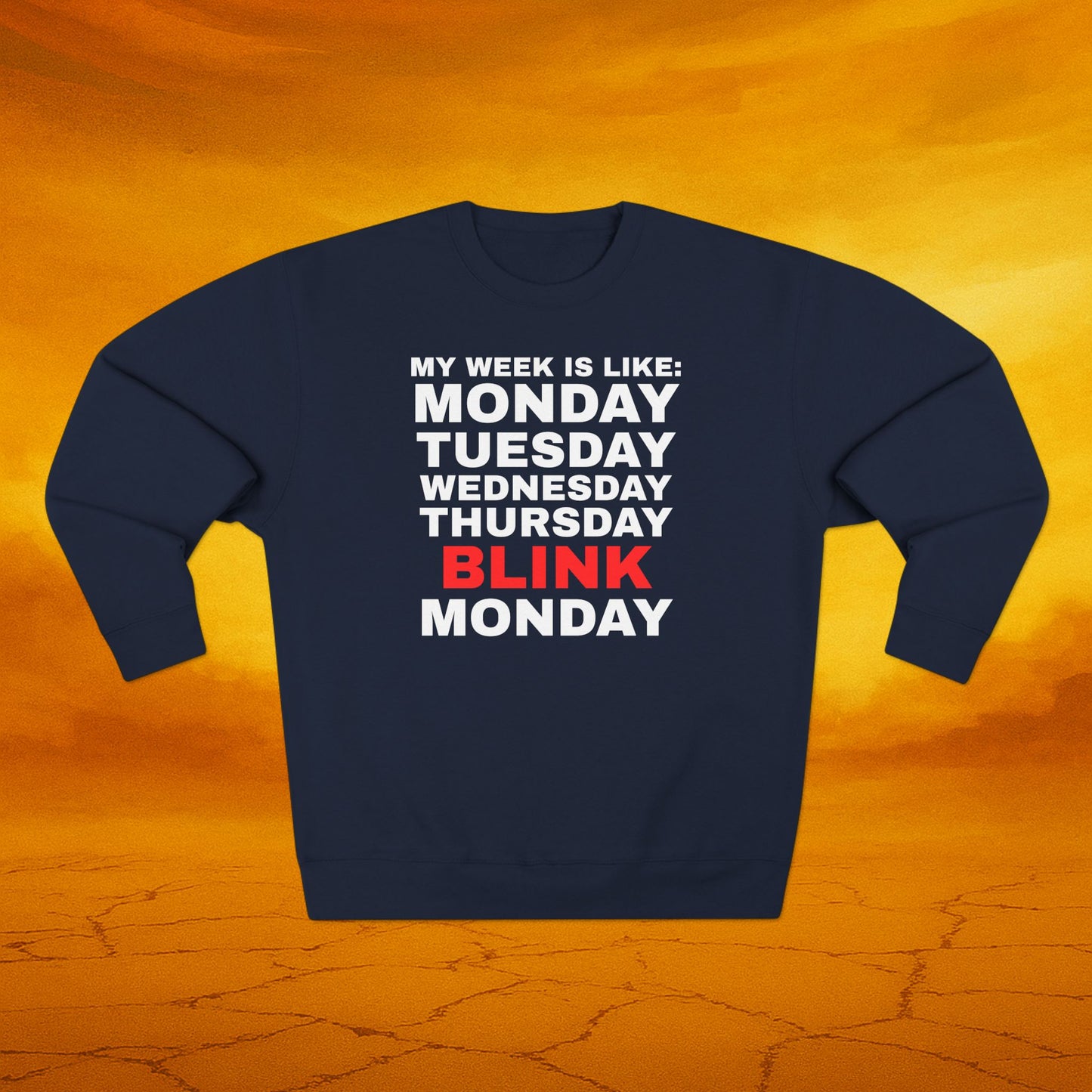 Days of Week - Funny Unisex Crewneck Sweatshirt, Casual Wear, Gift for Friends, Office Humor, Cozy Apparel, Weekend Vibes, Relaxed Fit