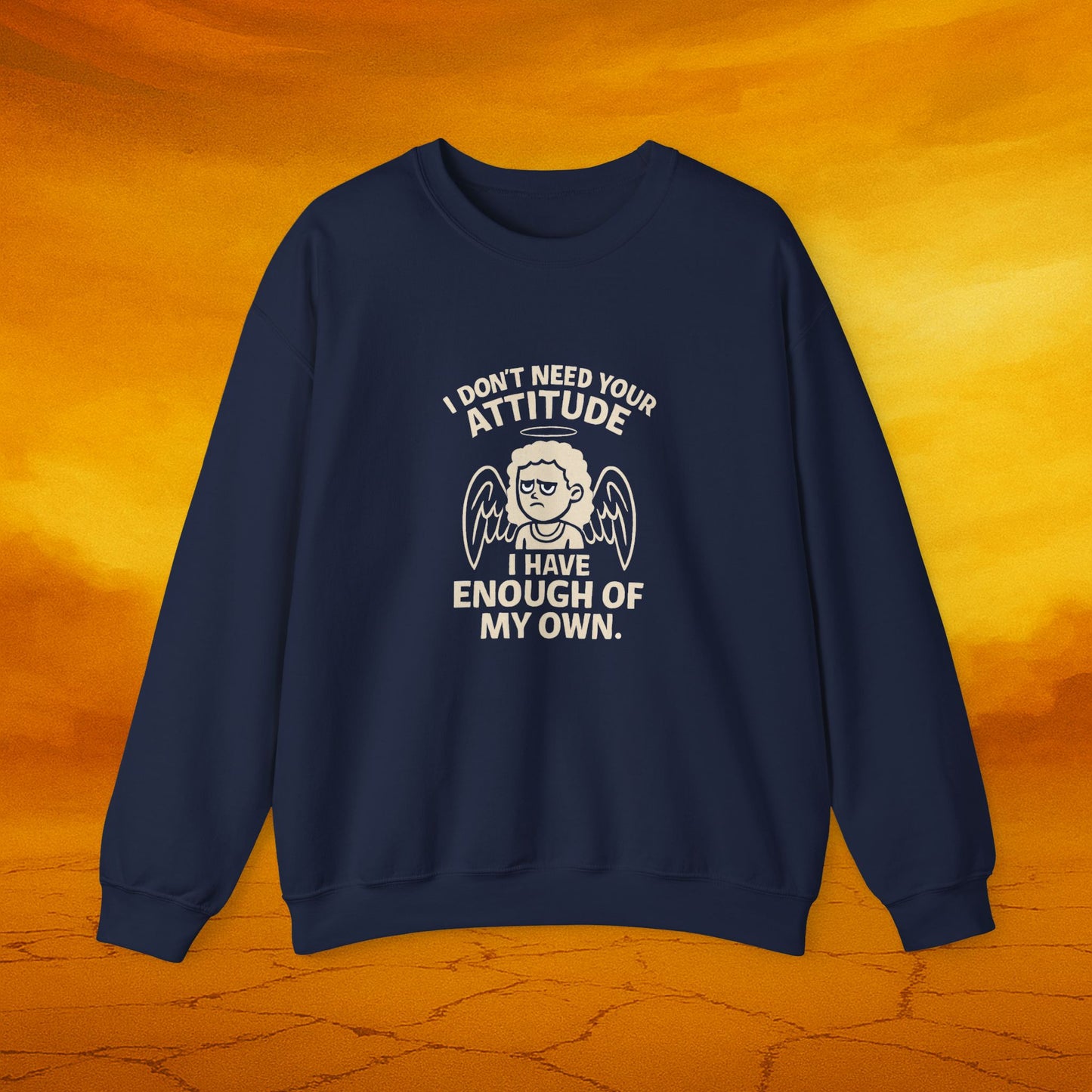 I Don’t Need Your Attitude Crewneck Sweatshirt | Funny Unisex Apparel | Perfect Gift for Friends, Family, and Self-Expression