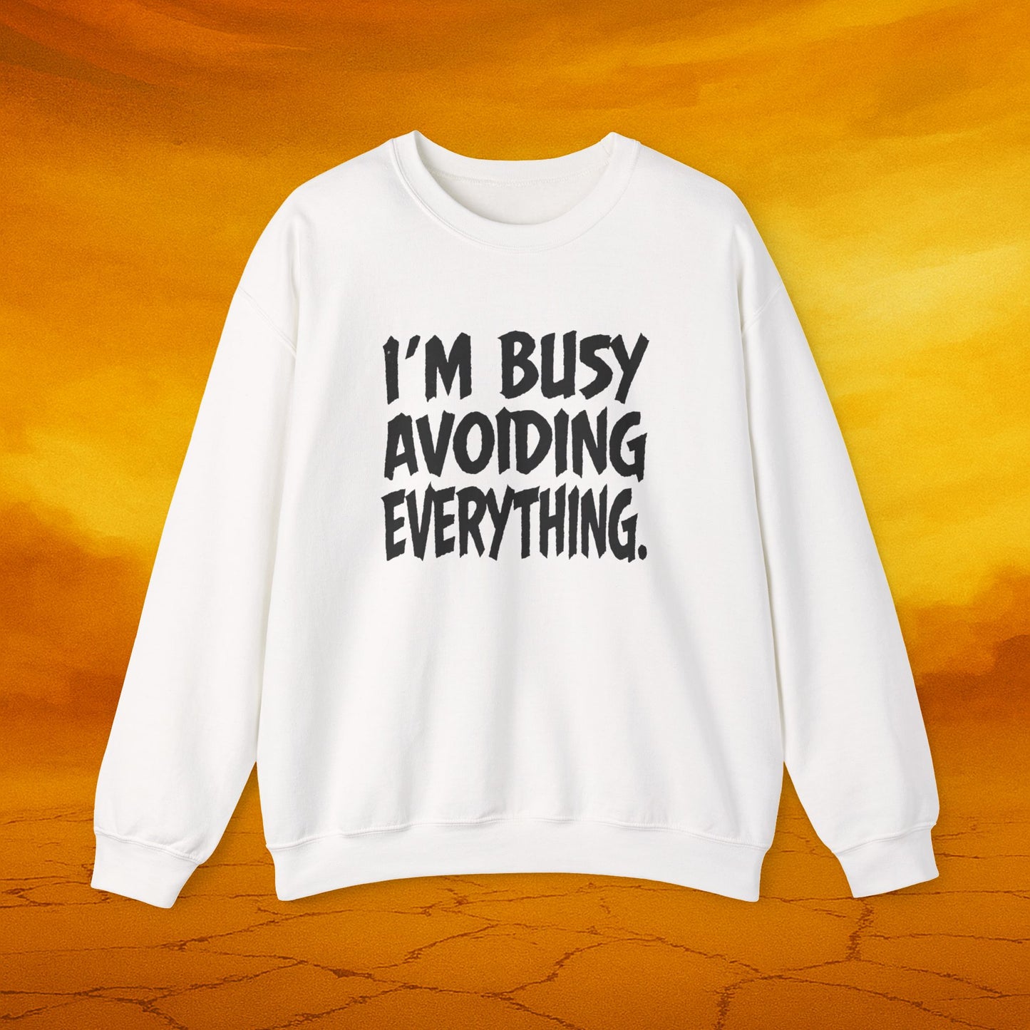 Comfy Funny Sweatshirt: I'm Busy Avoiding Everything, Fun Gift for Friends, Chill Vibes, Self-Care Apparel, Cozy Everyday Wear