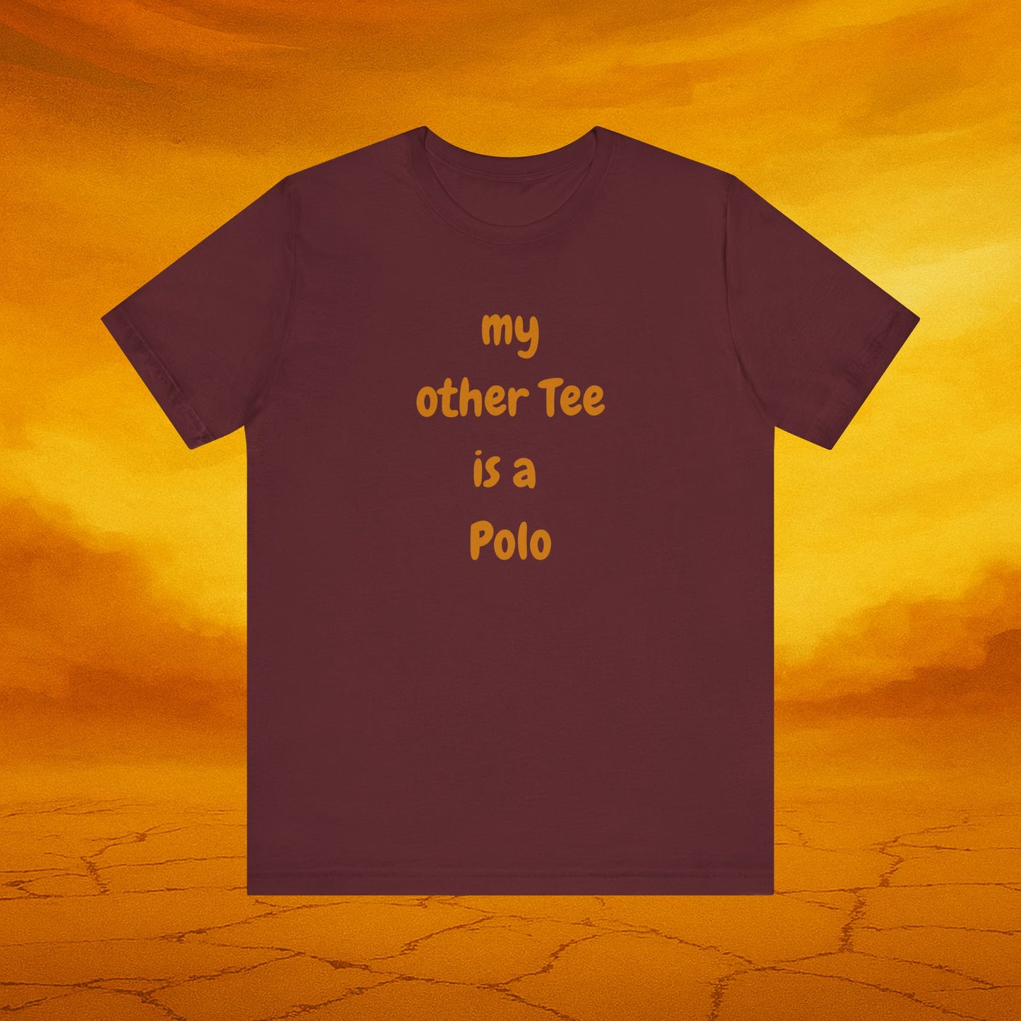 My Other Tee is a Polo Ultra Soft Unisex T-shirt
