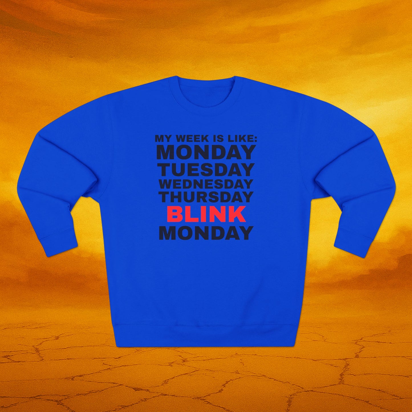 Days of Week - Funny Unisex Crewneck Sweatshirt, Casual Wear, Gift for Friends, Office Humor, Cozy Apparel, Weekend Vibes, Relaxed Fit