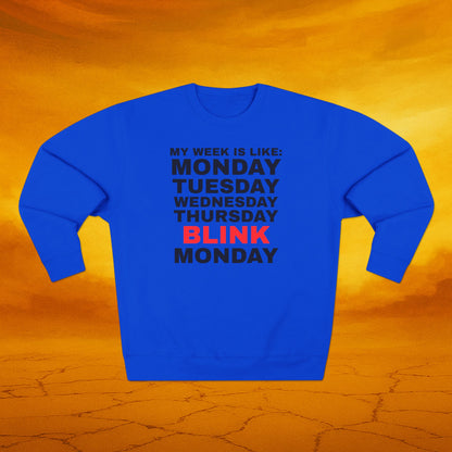 Days of Week - Funny Unisex Crewneck Sweatshirt, Casual Wear, Gift for Friends, Office Humor, Cozy Apparel, Weekend Vibes, Relaxed Fit