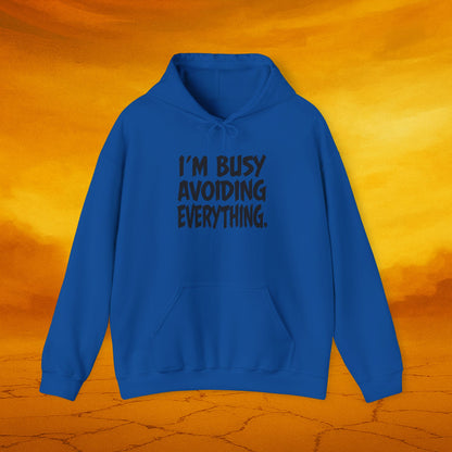 I'm Busy Avoiding Everything Sweatshirt, Funny Hoodie, Unisex Pullover, Casual Wear, Gift for Him/Her, Cozy Loungewear