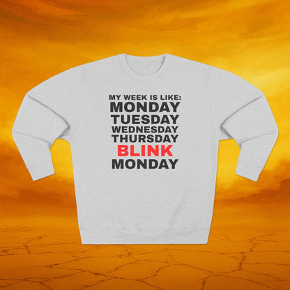 Days of Week - Funny Unisex Crewneck Sweatshirt, Casual Wear, Gift for Friends, Office Humor, Cozy Apparel, Weekend Vibes, Relaxed Fit