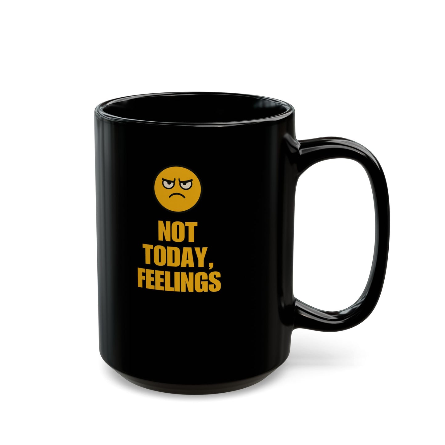 Not Today Feelings Mug 11oz & 15oz