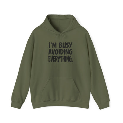 I'm Busy Avoiding Everything Sweatshirt, Funny Hoodie, Unisex Pullover, Casual Wear, Gift for Him/Her, Cozy Loungewear