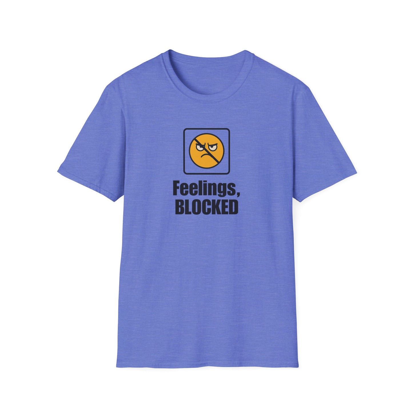 Feelings Blocked Soft Unisex T-Shirt