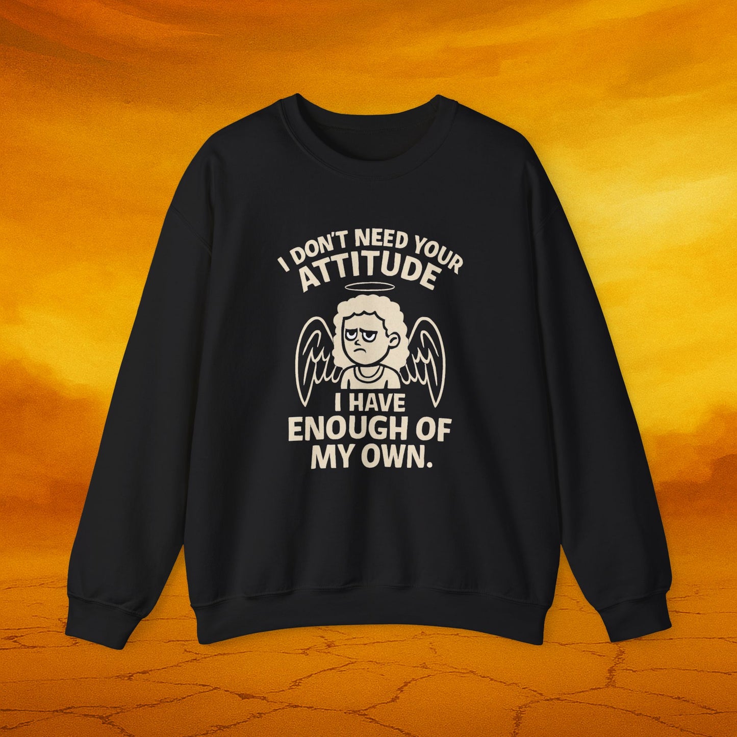 I Don’t Need Your Attitude Crewneck Sweatshirt | Funny Unisex Apparel | Perfect Gift for Friends, Family, and Self-Expression