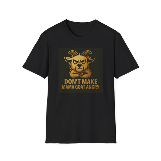 Don’t Make Mama Goat Angry Unisex T-Shirt