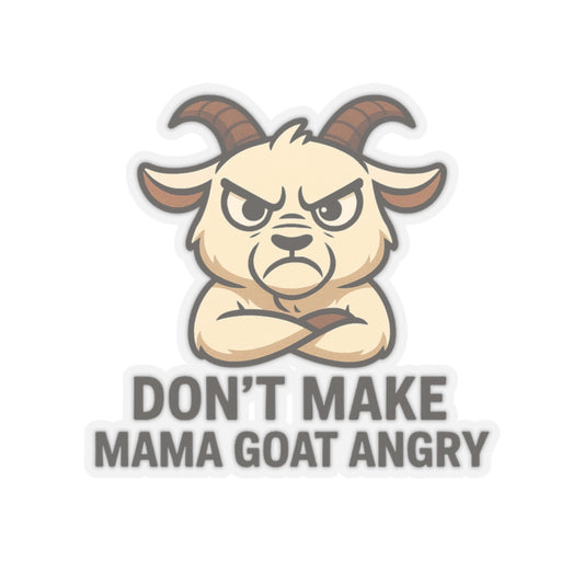 Don’t Make Mama Goat Angry Clear Sticker