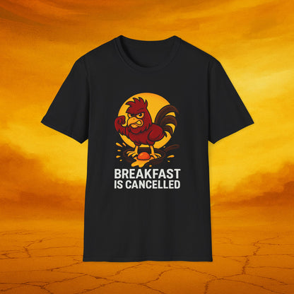 Breakfast is Cancelled Tee - Soft Unisex t-shirt