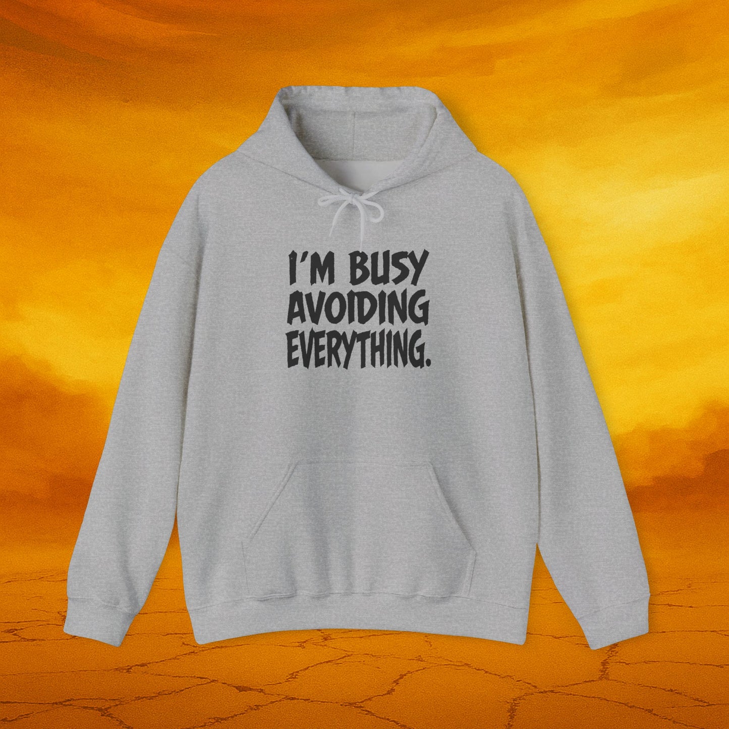 I'm Busy Avoiding Everything Sweatshirt, Funny Hoodie, Unisex Pullover, Casual Wear, Gift for Him/Her, Cozy Loungewear