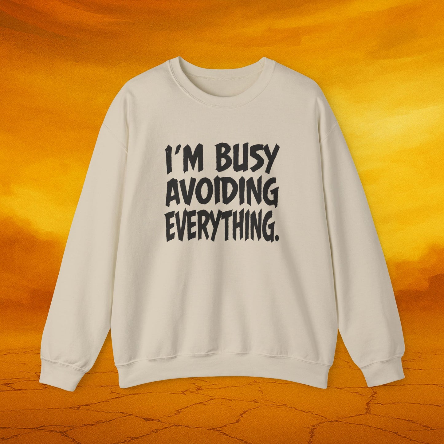 Comfy Funny Sweatshirt: I'm Busy Avoiding Everything, Fun Gift for Friends, Chill Vibes, Self-Care Apparel, Cozy Everyday Wear