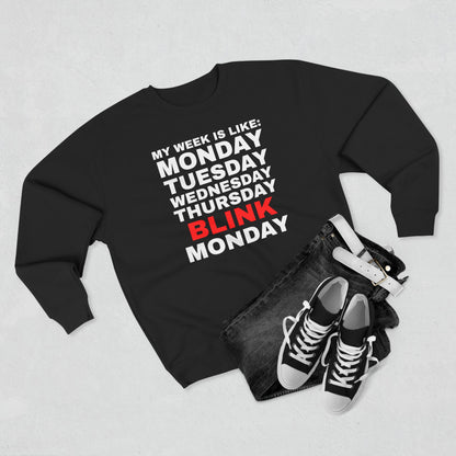 Days of Week - Funny Unisex Crewneck Sweatshirt, Casual Wear, Gift for Friends, Office Humor, Cozy Apparel, Weekend Vibes, Relaxed Fit
