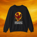 Breakfast Is Canceled Rooster Sweatshirt, Cozy Unisex Sweatshirt, Funny Gift, Chicken Lover Apparel, Casual Wear, Humor Clothing