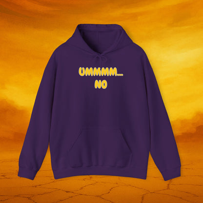 Ummmm...No Hoodie - Funny Unisex Sweatshirt for Casual Wear, Comfy Gift, Relaxed Style, Perfect for Everyday Use, Winter Wardrobe