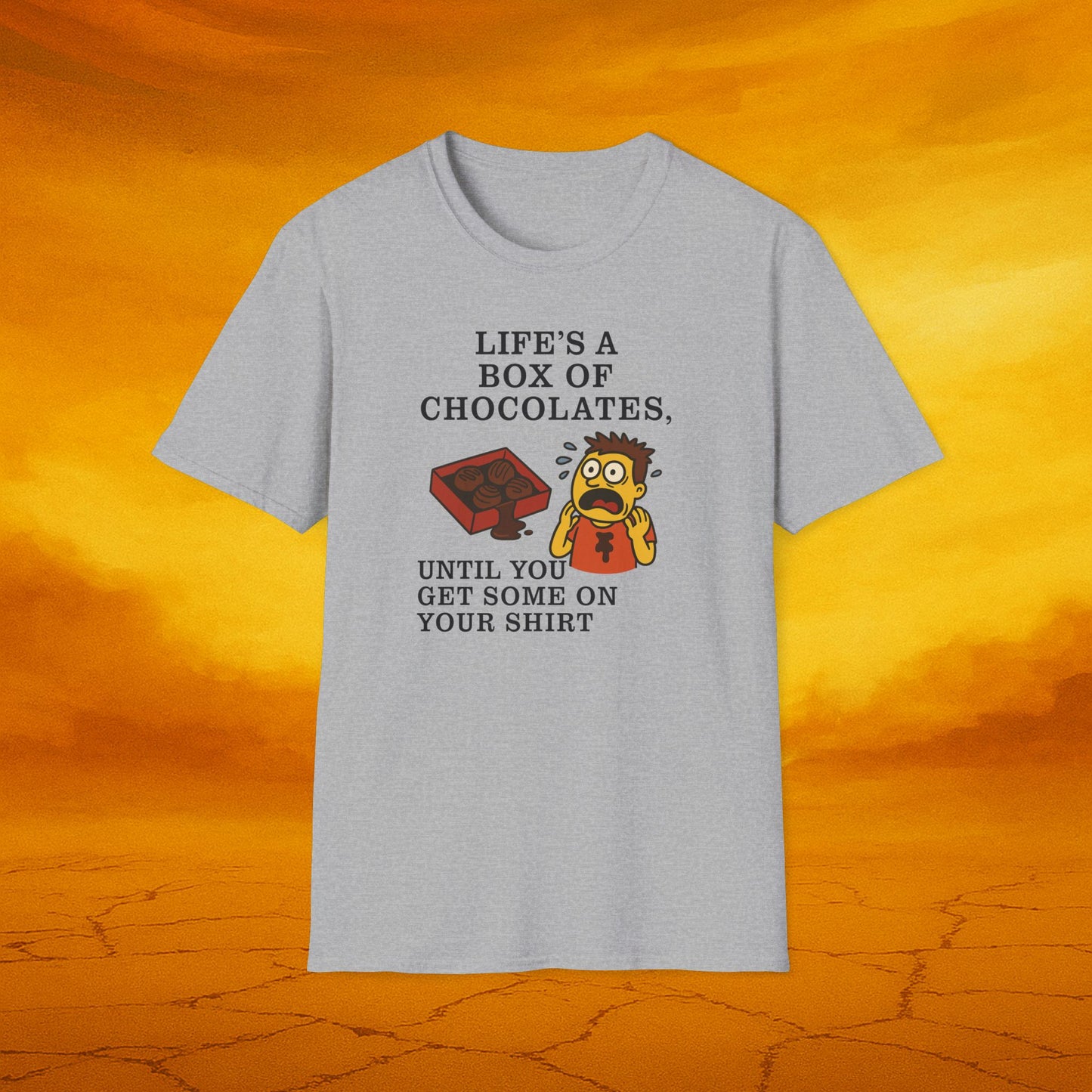 Life's a Box of Chocolates Soft Unisex T-Shirt