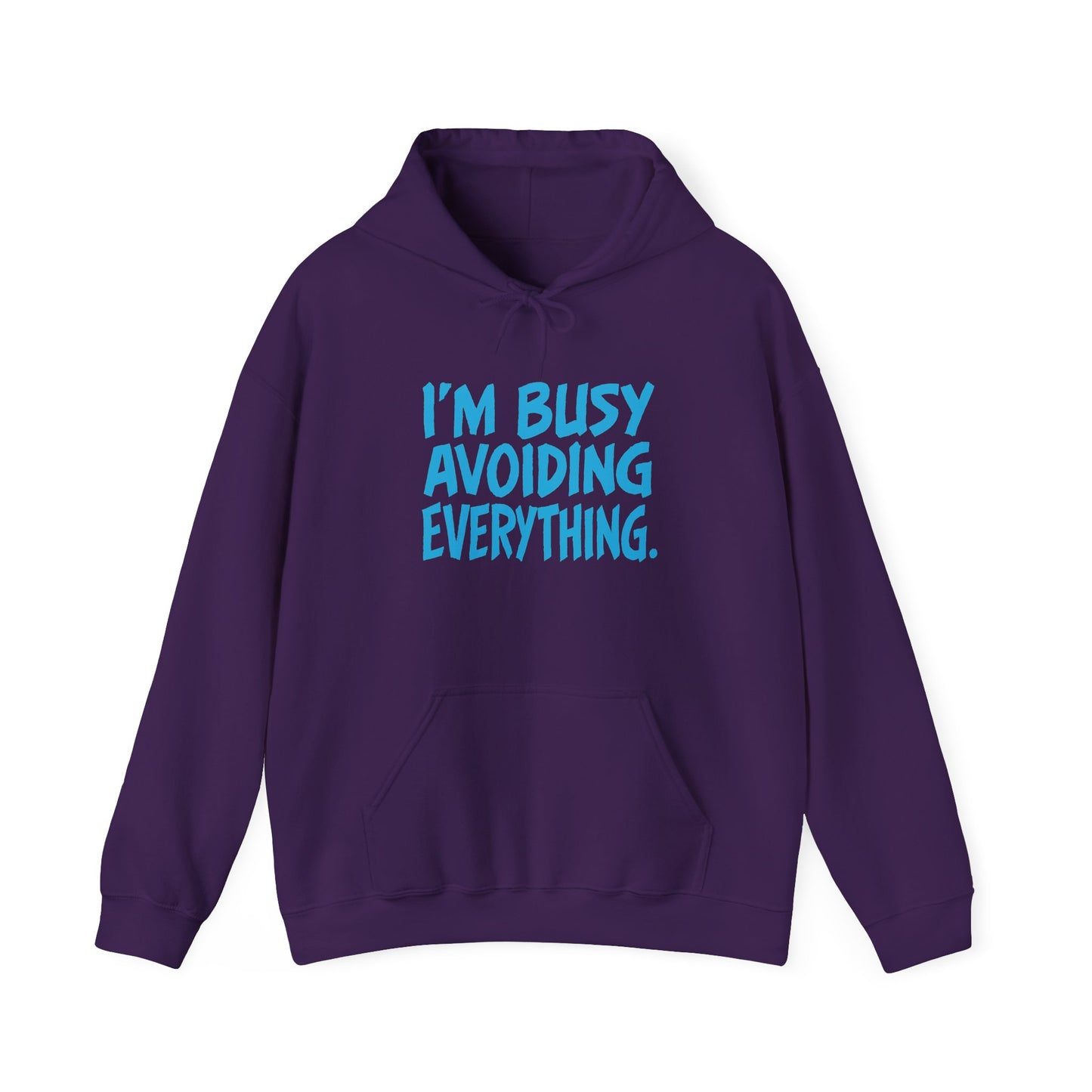 I'm Busy Avoiding Everything Sweatshirt, Funny Hoodie, Unisex Pullover, Casual Wear, Gift for Him/Her, Cozy Loungewear