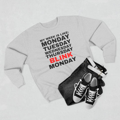 Days of Week - Funny Unisex Crewneck Sweatshirt, Casual Wear, Gift for Friends, Office Humor, Cozy Apparel, Weekend Vibes, Relaxed Fit