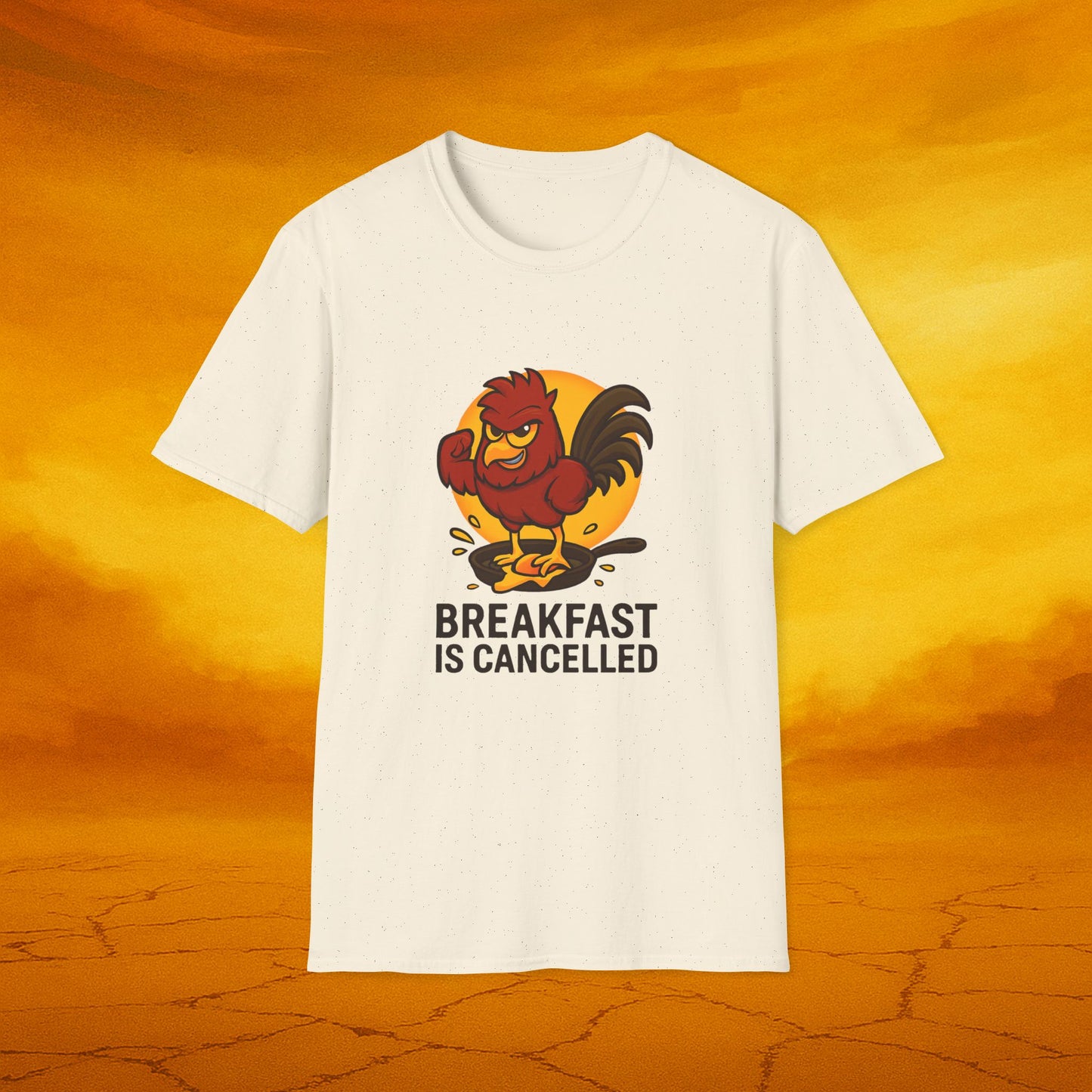 Breakfast is Cancelled Tee - Soft Unisex t-shirt