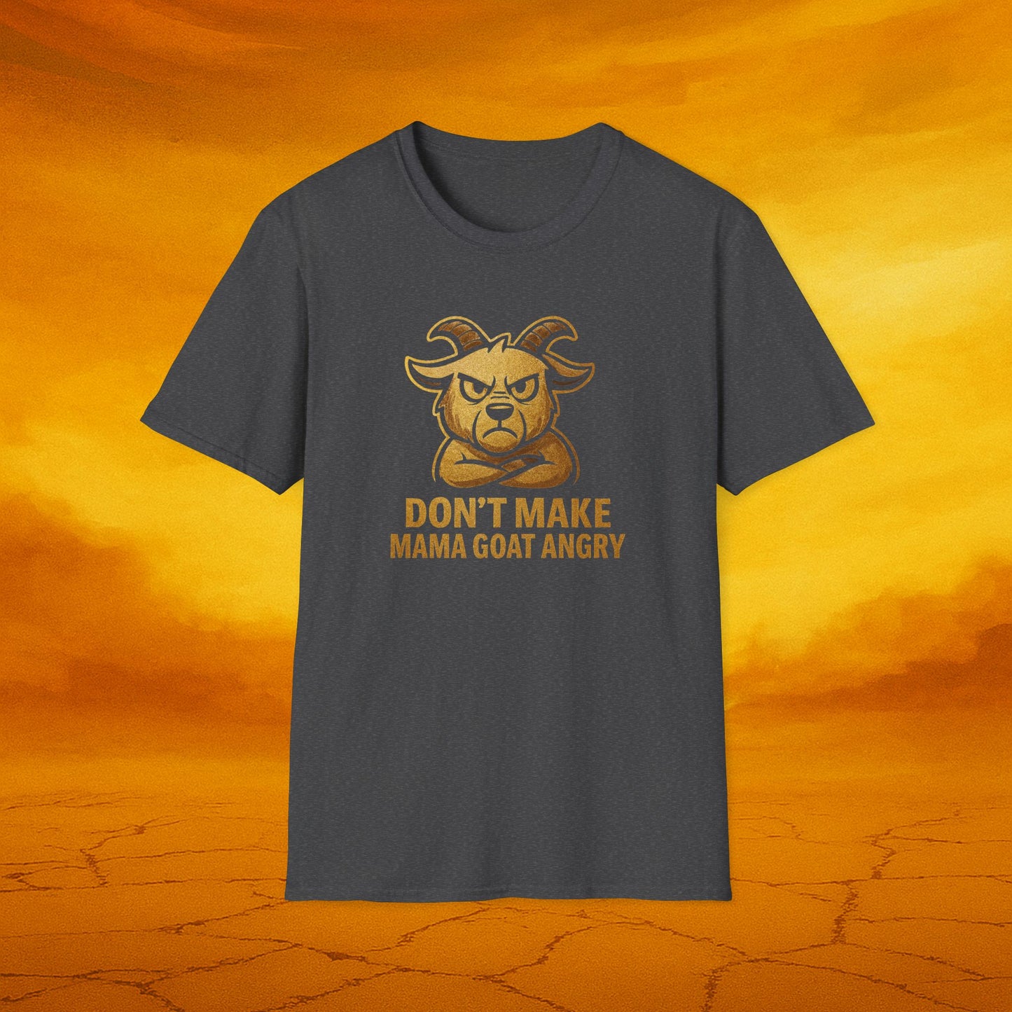 Don’t Make Mama Goat Angry Unisex T-Shirt