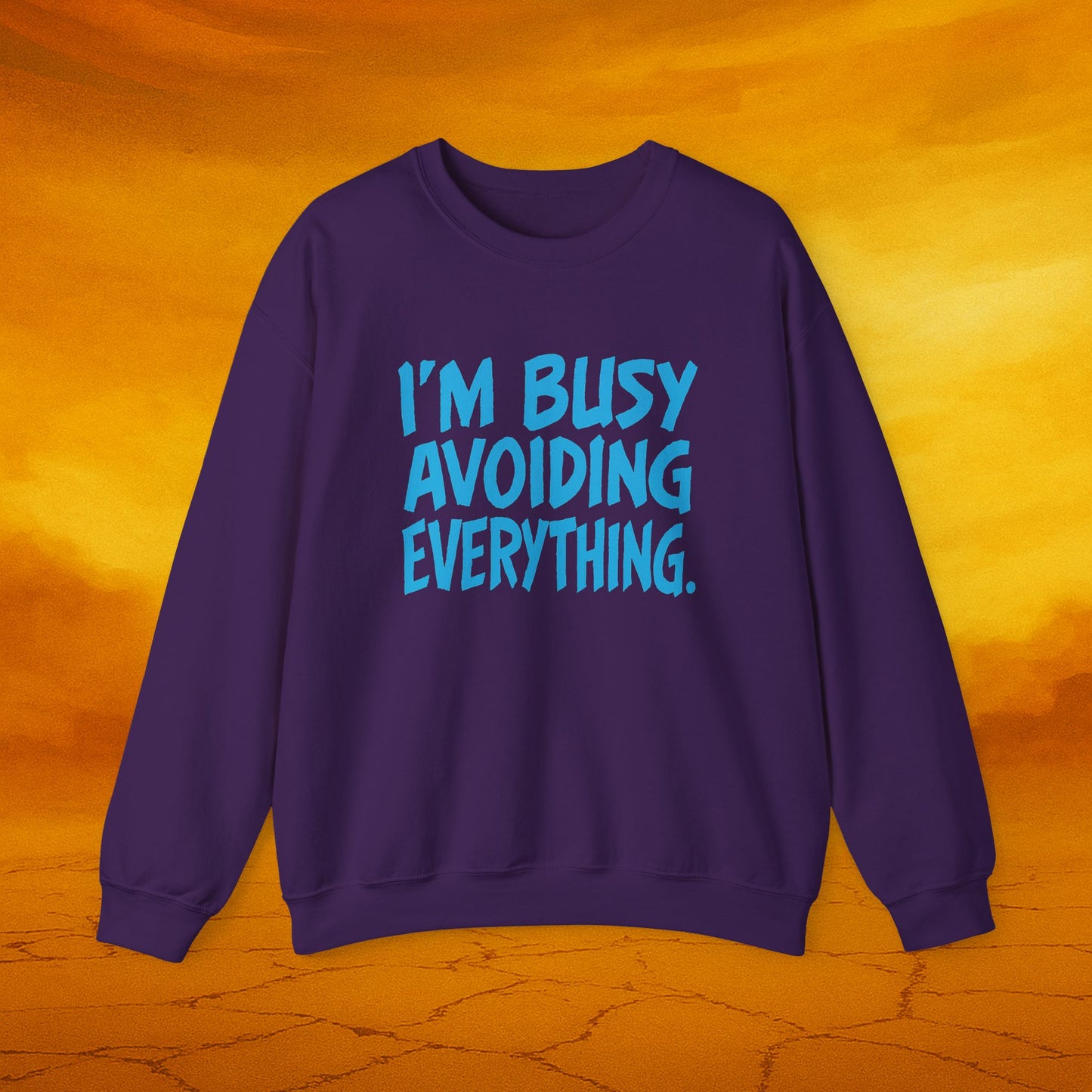 Comfy Funny Sweatshirt: I'm Busy Avoiding Everything, Fun Gift for Friends, Chill Vibes, Self-Care Apparel, Cozy Everyday Wear