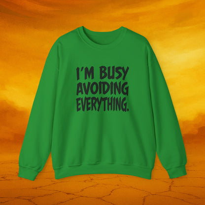 Comfy Funny Sweatshirt: I'm Busy Avoiding Everything, Fun Gift for Friends, Chill Vibes, Self-Care Apparel, Cozy Everyday Wear
