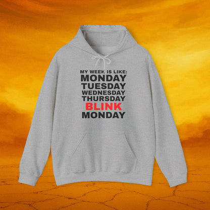My Week Is Like Hoodie, Unisex Hoodie, Funny Sweatshirt, Gift for Friends, Humor Apparel, Monday Motivation