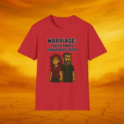 Marriage Endurance Tee - Soft Unisex T-Shirt